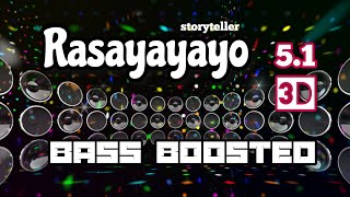 Rasayayayo Raja |Storyteller |3D BASS BOOSTED |Mp3 Song