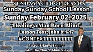 Sunday School Lesson UGP Sunday Feb 02, 2025 Healing a Man Born Blind John 9:1-17.