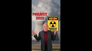 Project 2025 is a Nuclear Disaster Waiting to Happen