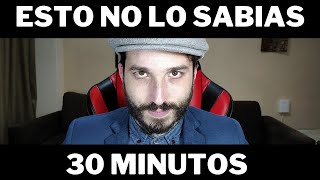 30 MINUTOS DE ESTO NO LO SABIAS
