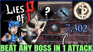 Lies of P - How to 1 Shot ANY Boss - Best OVERPOWERED Build Guide \u0026 Early Broken Weapon Combo!