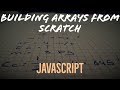 Building arrays from scratch in Javascript