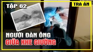 Kỳ Án Người Đàn Ông Giữa Khe Giường - Định Mệnh Của Đại Ca Nông Trường - Tra Án Special