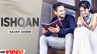 Ishqan (Full Song) | Sajjan Adeeb | Latest Punjabi Song 2022 | Punjabi Song