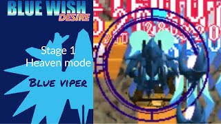 BLUE WISH DESIRE | Stage 1 (Heaven mode) | Viper machine