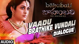Vaadu Brathike Vundali Dialogue || Baahubali || Prabhas, Rana, Anushka Shetty, Tamannaah