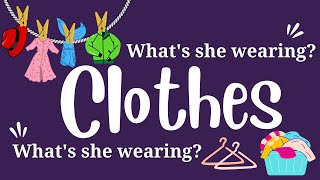 Clothes - What's she/he wearing? Present Continuous Tense/ Learn English Videos | ESL Vocabulary