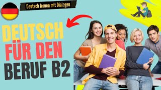 Deutsch für den Beruf B2 - Deutsch lernen
