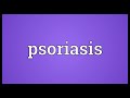 psoriasis meaning