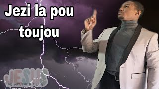 Jezi la pou toujou...| Fr. Abdel