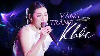 Vầng Trăng Khóc | Nguyễn Kiều Oanh tái hiện HIT HUYỀN THOẠI theo phong cách mới || Live Band