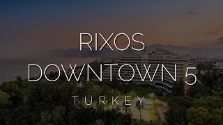 Как отдохнуть в Rixos недорого? Детальный обзор отеля Rixos Downtown Antalya в 2021 году в Турции