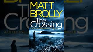 The Crossing - Matt Brolly | Audiobook Mystery, Thriller & Suspense,Romance