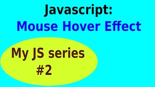 JavaScript Mouse Hover Event Example #2.