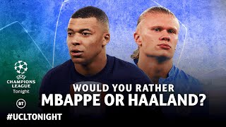 Would You Rather Kylian Mbappé or Erling Haaland In Your Team? 👀 #UCLTONIGHT