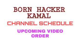 CHANNEL SCHEDULE AND VIDEOS ORDER | KAMAL MODS