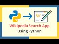 Create Wikipedia Search Application using Python | Tkinter GUI and Wikipedia Library in Python