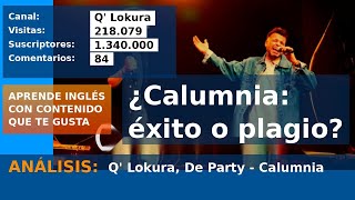 Q Lokura - Calumnia: Análisis del Cuarteto Cordobés