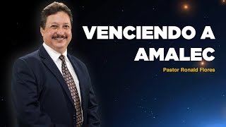 Ronald Flores -Venciendo a Amalec-