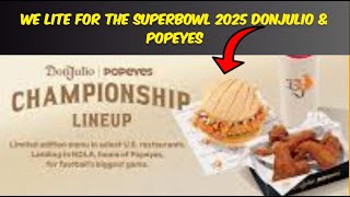 We LITE for the SUPERBOWL 2025  DonJulio \u0026 Popeyes