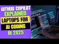 GitHub Copilot Explained – Best Laptops for Coding Experience  2025