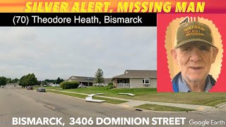 BISMARCK POLICE SAY HE WAS LOCATED. Silver Alert Issued For Missing Bismarck Man