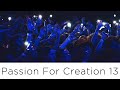 Passion For Creation 13 : The Comeback