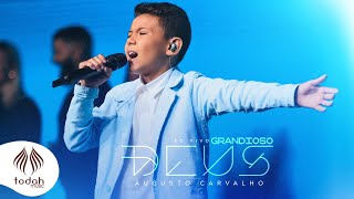 Augusto Carvalho | Grandioso Deus [Clipe Oficial]
