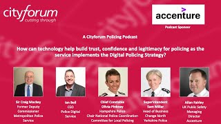 Digital Policing Strategy. How can technology help build trust & confidence for policing?