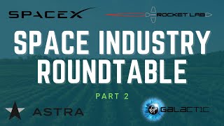 Space Industry Roundtable | Part 2