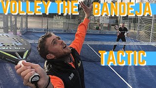 Volley The Bandeja Tactic #FullLesson #PadelTips33