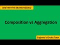 Composition Vs Aggregation in Java || Java interview Questions 2021