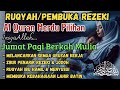 Ruqyah Hari Jumat Berkah Mulia, Rezeki Lancar InsyaAllah 💞Murottal Al Quran Merdu Ar Rahman Al Mulk