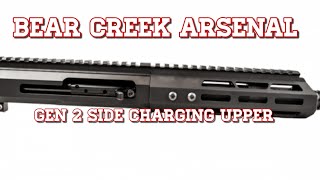 Bear Creek Arsenal Gen 2 Side Charging Upper Reciever