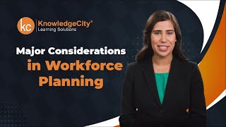 Major Considerations in Workforce Planning - Introduction | Knowledgecity