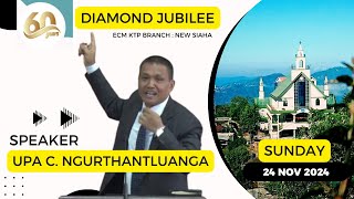 Sunday Service - ECM KTP New Siaha Diamond Jubilee Celebration | Sermon - Upa C. Ngurthantluanga