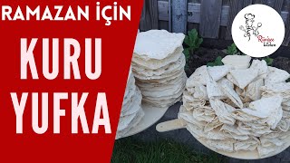 RAMAZAN İÇİN KURU YUFKA | YUFKA YAPIMI