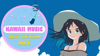 Best of Kawaii Music Mix | Sweet Cute Electronic Moe Music Anime | Kawaii Future Bass | Vol 10