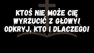 Ktoś nie może cię wyrzucić z głowy! Odkryj, kto i dlaczego!