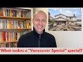 What makes a 'Vancouver Special' special?