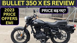 2023 Royal Enfield Bullet 350 X ES Full Review | Price | Features | EMI Chart