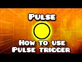 How to use Pulse Trigger (2022) - Geometry Dash