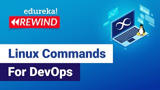 Linux commands for DevOps | Linux for DevOps | DevOps Training | Git | Edureka | DevOps Rewind - 1