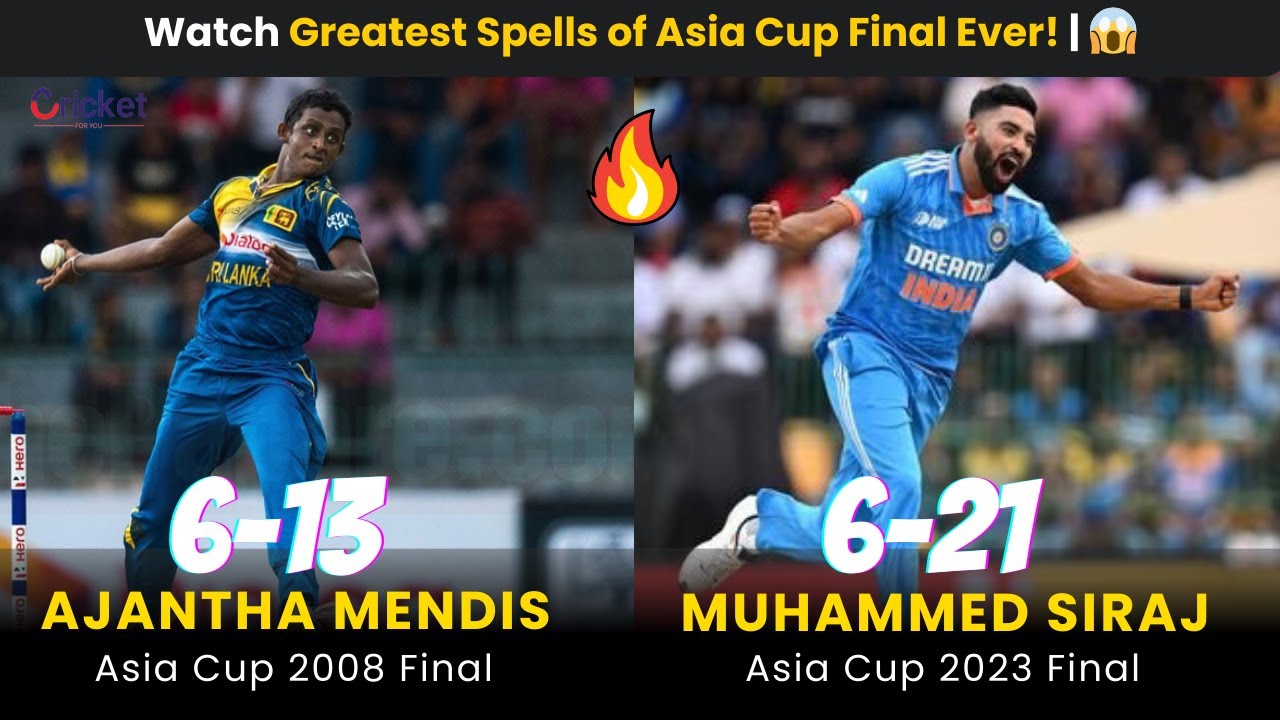 Unforgettable Asia Cup Final Spells: Siraj Vs. Ajantha Mendis 🔥🏆 - YouTube