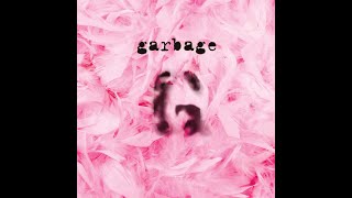Garbage -- "Queer" (2015 remaster)