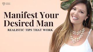 Manifest a Specific Man Law of Attraction & #feminineenergy | Adrienne Everheart