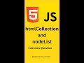 htmlCollection vs nodeList | #javascript