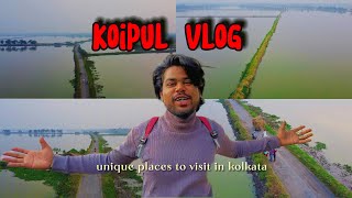 Koipul vlog || offbeat places near kolkata || Aftab vlogs ||