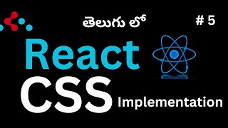 #5 React CSS Implementation (Telugu)