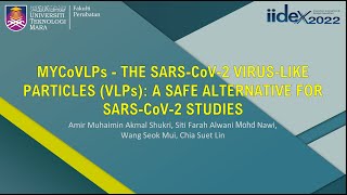 MYCoVLPs: A SAFE ALTERNATIVE FOR SARS-CoV-2 STUDIES (UiTM IIDEX 2022)